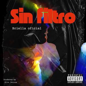 Sin filtro (feat. Elio leiros oficial) (Explicit)