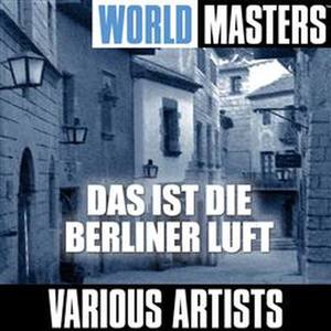 World Masters: Das Ist Die Berliner Luft