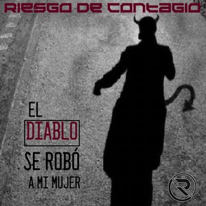 El Diablo Se Robó a Mi Mujer