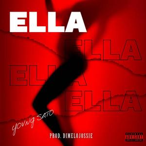 ELLA (feat. Yovng Sato) (Explicit)