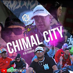 Chimalcity (feat. Efe Forty)