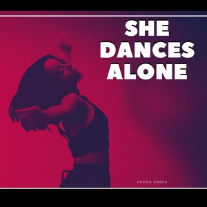 She Dances Alone