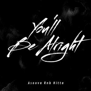You'll Be Alright (Explicit)