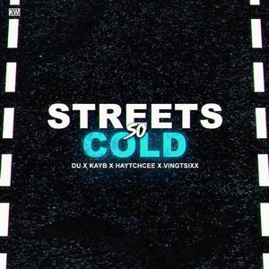 Streets So Cold (feat. KayBthe1st, HaytchCee & Vingtsixx) [Explicit]