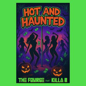 Hot and Haunted (feat. Killa B) (Explicit)