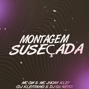Montagem Suseçada (Explicit)