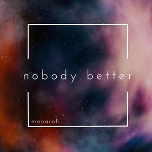 Nobody Better (Explicit)