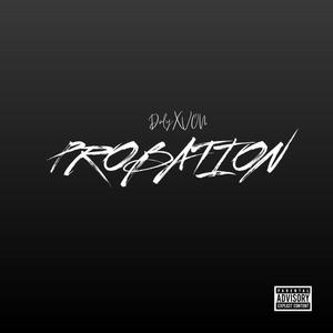 PROBATION (feat. V.O.N) [Explicit]