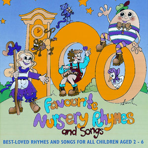 100 Favourite Nursery Rhymes & Songs