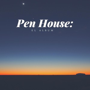 Pen House: El Album