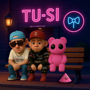 Tu Si (Explicit)