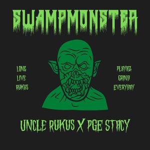 Swampmonster (feat. Uncle Rukus) [Explicit]