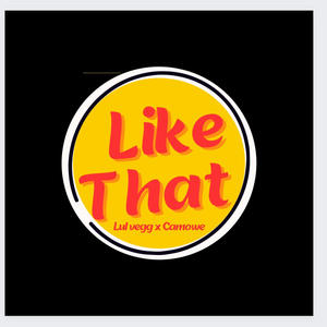 Like That (feat. Camowe) (Explicit)