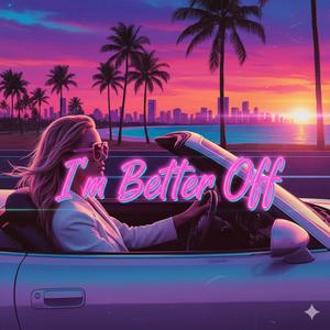 I'm Better off