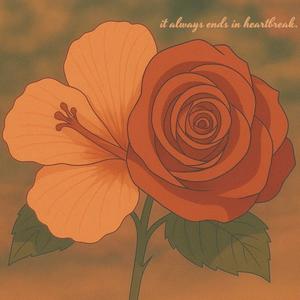 it always ends in heartbreak