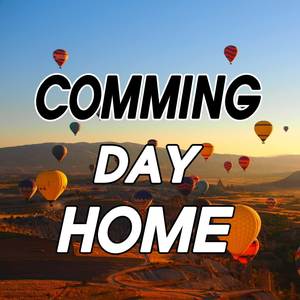 Comming Day Home