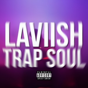 Trap Soul (Explicit)