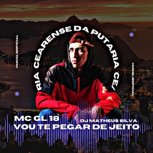 Vou Te Pegar de Jeito (Explicit)