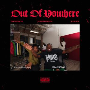 Outta Nowhere (feat. ALLBLACK) (Explicit)
