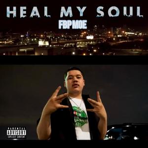 Heal My Soul (Explicit)