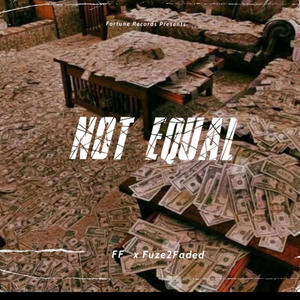 Not Equal (feat. FF) [Explicit]