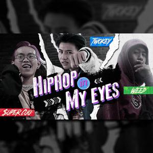 Hip Hop In My Eyes (feat. Weed & Twokey)