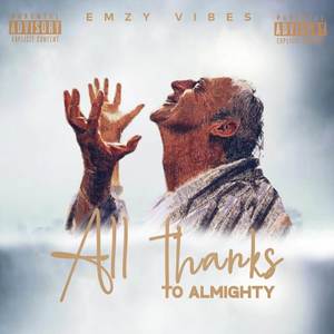 All Thanks to Almighty (Explicit)