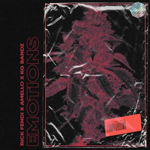 Emotions(feat. Rick Fendi & KG Bandz) (Explicit)
