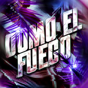 COMO EL FUEGO (Super Slowed)