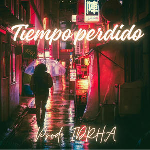 Tiempo perdido (feat. IDRHA)