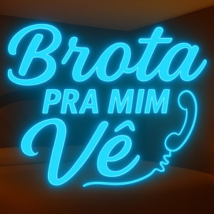 Brota pra mim vê (Explicit)