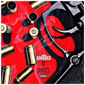 10 Shots (Explicit)