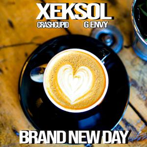 Brand New Day (feat. G.Envy, CrashCupid & Astatix)