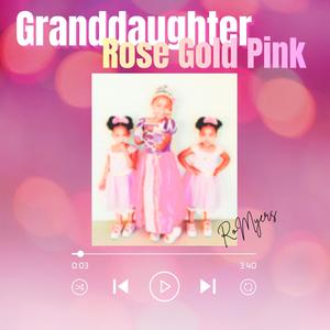 Granddaughter Rose Gold Pink
