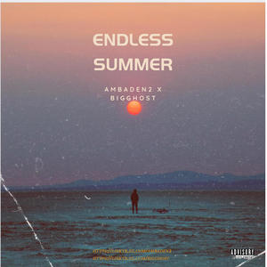 Endless Summer (feat. BiGGhost) [Explicit]