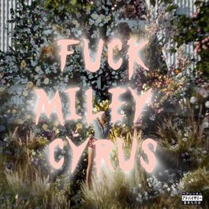 **** miley cyrus (Explicit)
