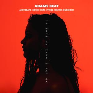 Ou Menm Ki Mete M Nan Sa (feat. AndyBeatz, Kenny Haiti, Steves J. Bryan & Durkheim) (Explicit)