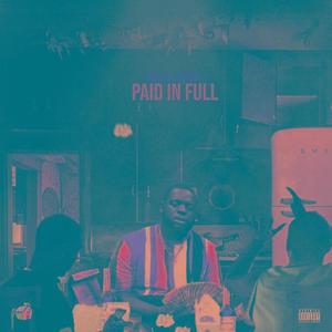 Paid in Full (Explicit)