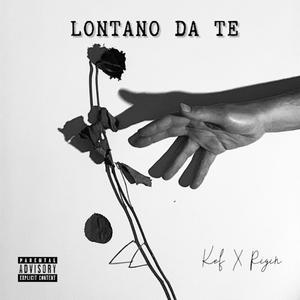 Lontano Da Te (Explicit)