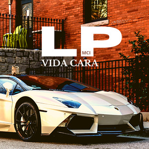 Vida Cara (Explicit)