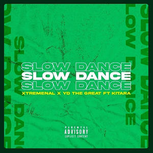 Slow Dance (feat. Xtremenal & Kitara) (Explicit)