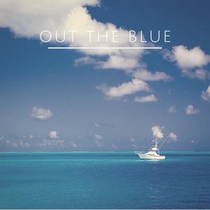 Out The Blue (Explicit)