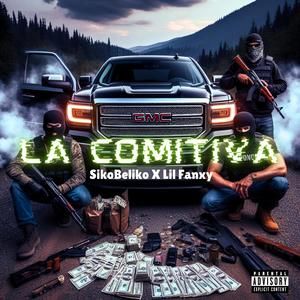 La Comitiva (feat. Lil Fanxy) (Explicit)