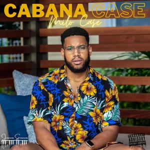 Cabana Case (Explicit)