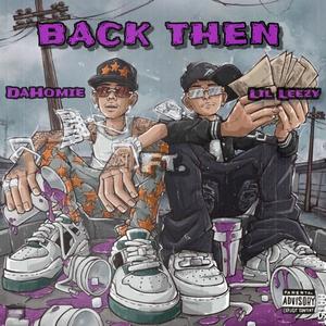 Back Then (feat. DaHomie) [Explicit]