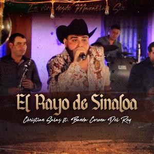 El Rayo De Sinaloa (feat. Banda Corona Del Rey)