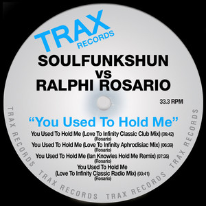 You Used to Hold Me (Love to Infinity Aphrodisiac Mix)