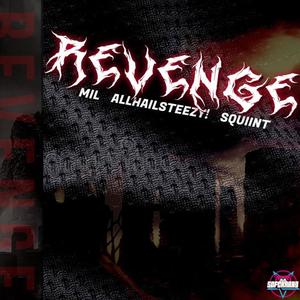 Revenge RMX (feat. AllHailSteezy! & Mil) [Explicit]