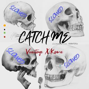 Catch Me (feat. Kame) (Slowed) (Explicit)