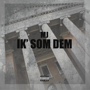 Ik' Som Dem (Explicit)